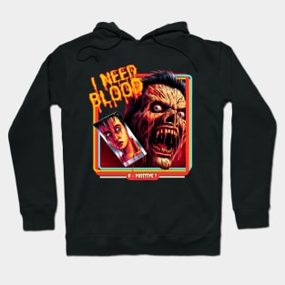 I Need Blood!! O - Positive? Hoodie